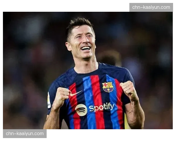 莱万多夫斯基合同即将到期 巴萨不打算续约